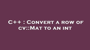 C++ : Convert a row of cv::Mat to an int