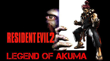 Resident Evil 2 - THE LEGEND OF AKUMA!