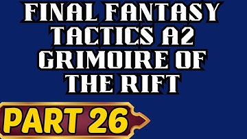 Final Fantasy Tactics A2 (Blind) Part 26 Wayward Drake