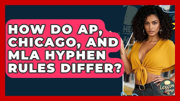 How Do AP, Chicago, And MLA Hyphen Rules Differ? - Lexicon Lounge