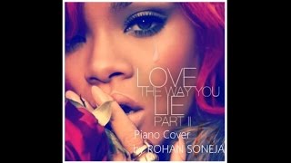 Love the Way You Lie (Part II) (Rihanna ft. Eminem) - Piano Cover by Rohan Soneja