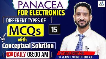 #15 I ELECTRONICS MCQS WITH CONCEPTUAL SOLUTION / PANACEA FOR ELECTRONICS  BY SHAILENDRA SIR