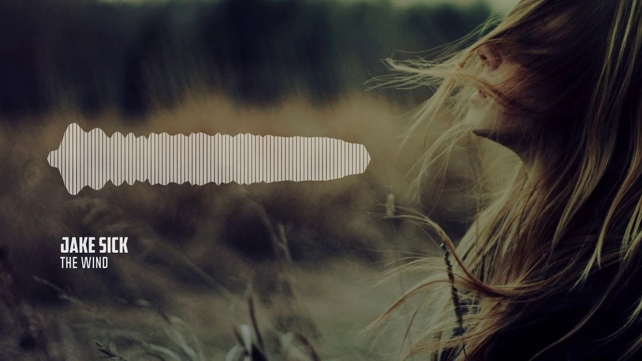 在 YouTube 上觀看「Jake Sick - The Wind」