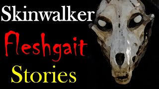 Skinwalker Fleshgait Stories