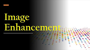 DSIP Lecture 37: Image Enhancement