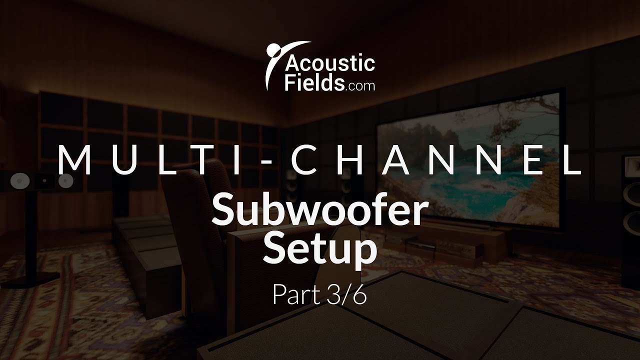 Multi-Channel - Subwoofer Setup - Part 3/6 - www.AcousticFields.com ...