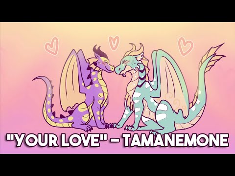Your Love - Part 17 // Wings of Fire MAP