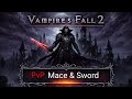 Vampire's Fall 2: PvP Mace &amp; Sword (22-24.4.2026)