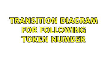 Transition diagram for following token number