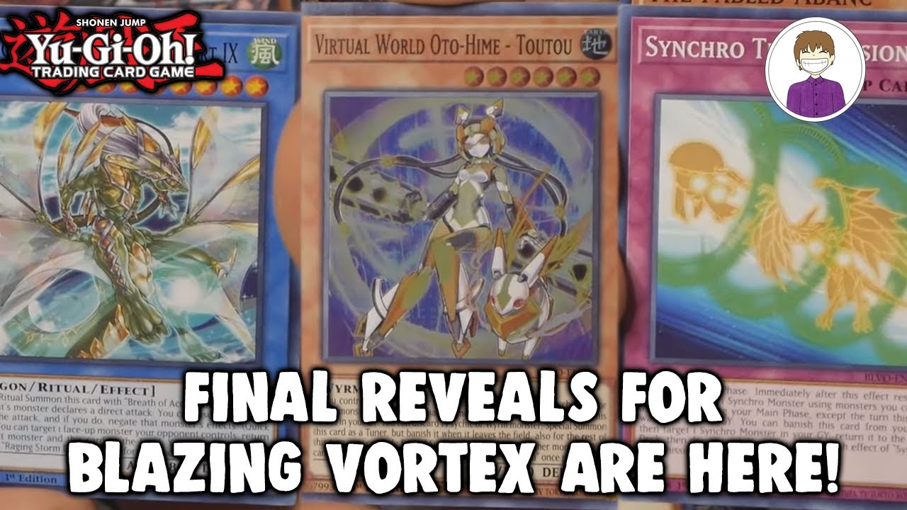 Yu-Gi-Oh! FINAL REVEALS FOR BLAZING VORTEX ARE HERE! - YouTube