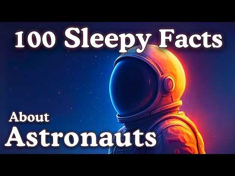 The Most Relaxing Astronaut Facts To Fall Asleep To 
