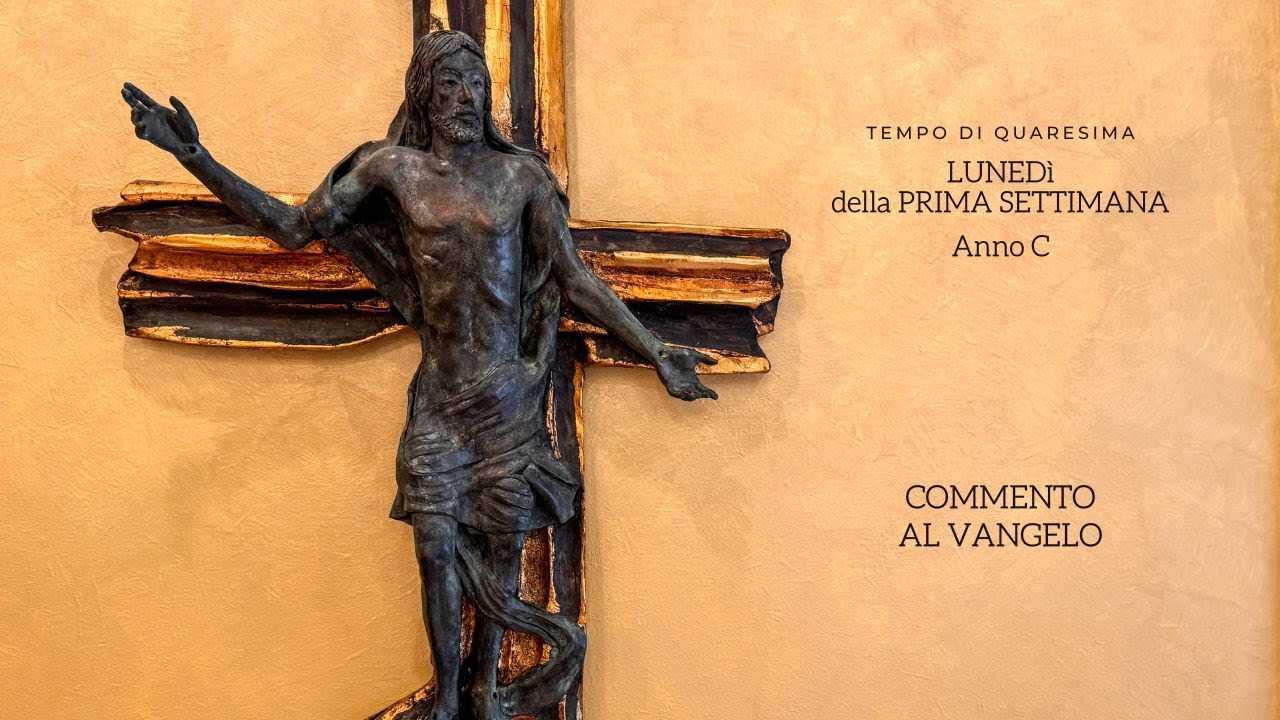 Luned I Settimana Di Quaresima Anno C Commento Al Vangelo Mt luned-i-settimana-di-quaresima-anno-c-commento-al-vangelo-mt