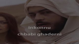 inkonnu - chbabi ghaderni ( Slowed +reverb )