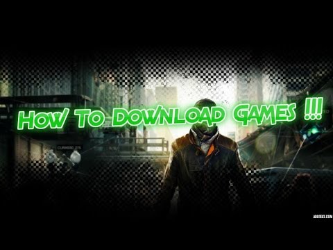 How To Download Games // როგორ გადმოვწეროთ თამაშები