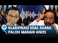 Klarifikasi nasdem soal rekaman suara mirip surya paloh marahi anies baswedan  ejek cak imin