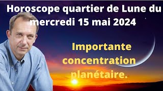 Horoscope quartier de lune du mercredi 15 mai 2024