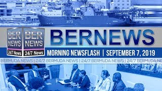 Bermuda Newsflash For Saturday, September 7, 2019