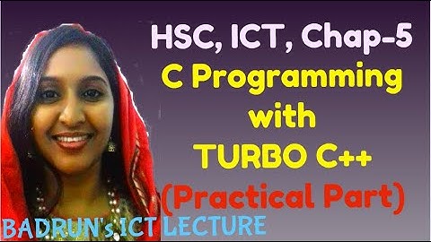 HSC, ICT, Chap-5,  C Programming Practical with TURBO C++ (part-7)