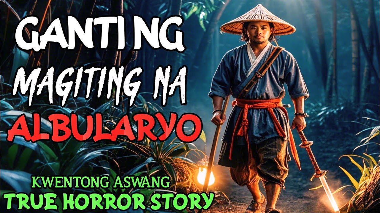 GANTI NG MAGITING NA ALBULARYO l Kwentong Aswang l True Horror Story