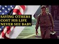 THIS Man Saved Trapped Infantries while Giving His Life and Never Saw Again His Baby Girl