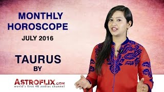 Taurus | Monthly Horoscope | July 2016 by GaneshaSpeaks.com