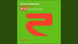 Video thumbnail of "Slow & Newland - Being In Love (Original Mix)"