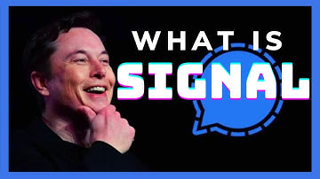 What Is Signal? Elon Musk Recommends It