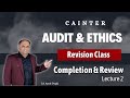 L6 Revision || CA Inter Audit & Ethics || Chapter : Completion and Review -2 || By CA Amit Popli