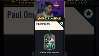 ¿Merece la pena el Nuevo SBC Paul Onuachu METAMORFO en FIFA 23 ❌️ fifa23 shorts