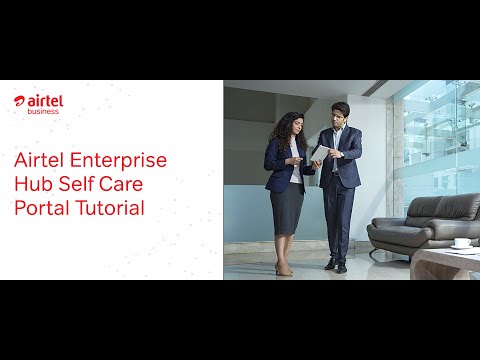 Introducing Airtel Enterprise Hub Self Care Portal