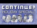 Continue? Holiday Special 2013