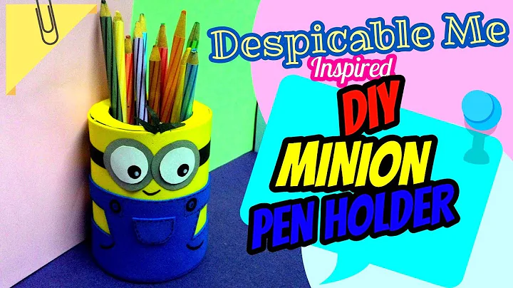Despicable Me Inspired MINION Pen Holder || Tutorial