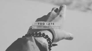 Mknsn - Too Late