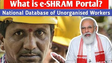 Govt launches e-Shram portal for unorganised workers l What is e-Shram portal? l Hindi