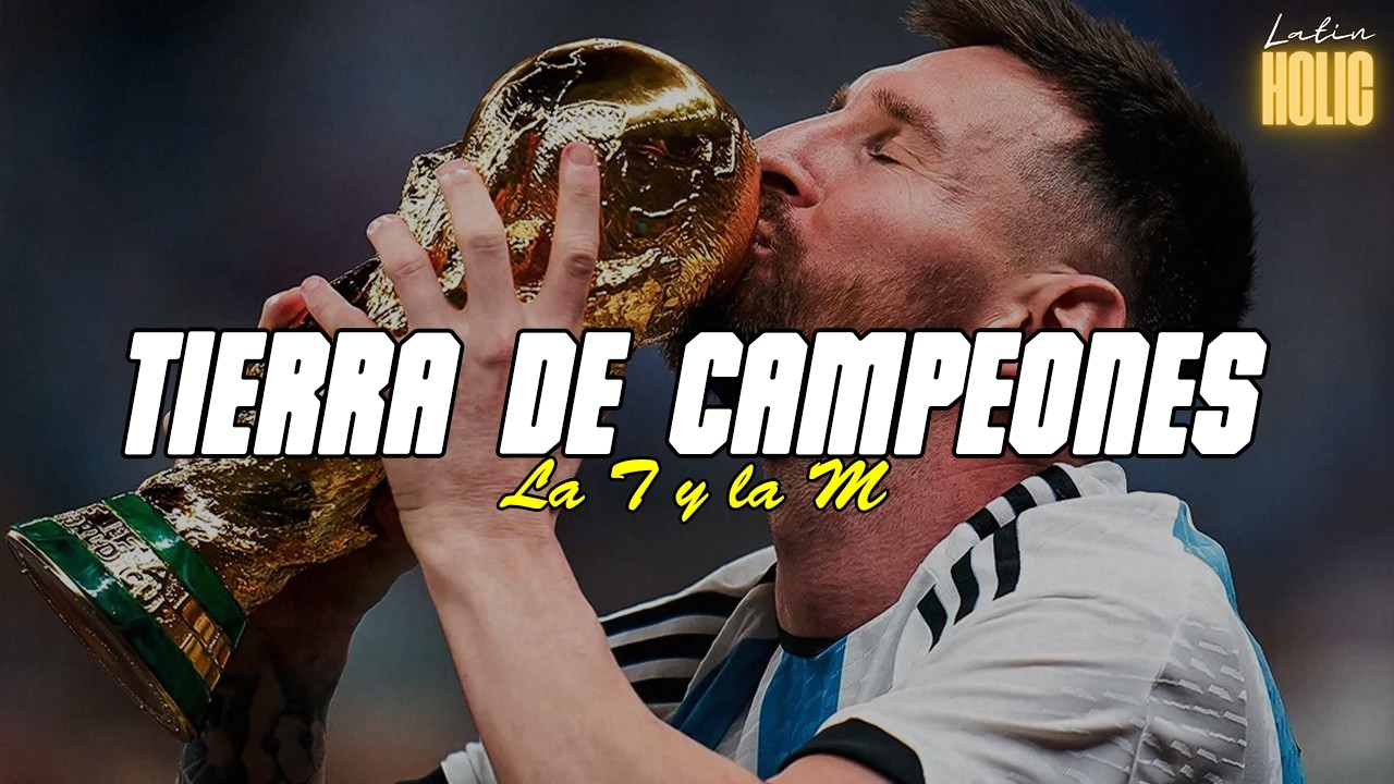 La T y La M - Tierra De Campeones (Pa' Los Jugadores) [Letra]