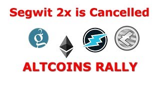 Segwit 2X is Canceled, Litecoin and Ethereum up, and Altcoins Rally (Crypto News) | AHFRICKIN