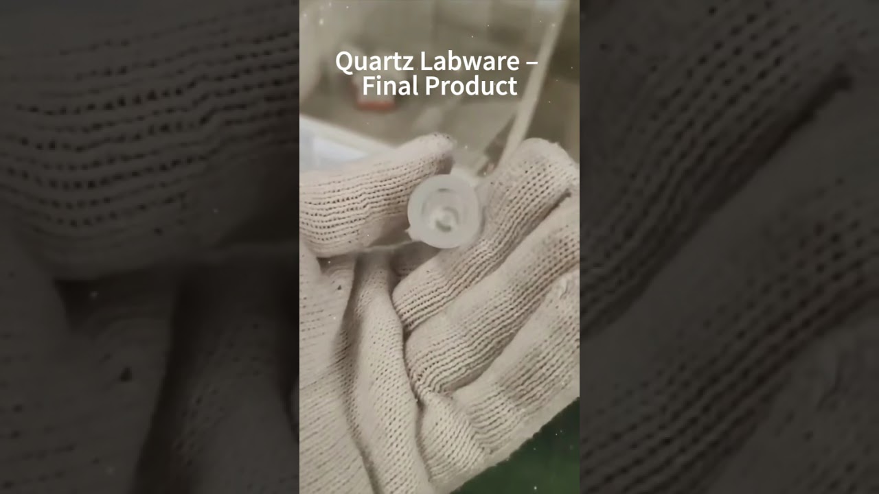 High-Purity Quartz Labware – Final Product 