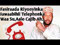 Fasirka Riyada Jawaabti Talephonka Waa Su Aalo Cajiib Ah Yey Ku Dhaafin