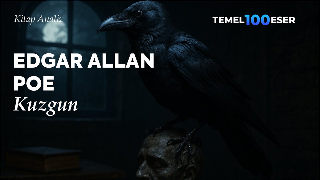 Kuzgun - Edgar Allan Poe | Kitap Analiz | 100 Temel Eser