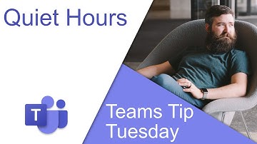 Quiet Hours - Microsoft Teams Tip Tuesday