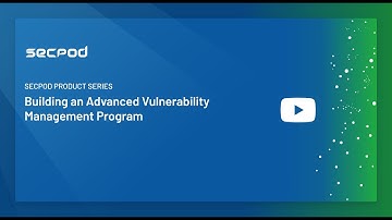 Building an Advanced Vulnerability Management Program