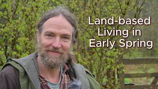 Land-based living in early spring
