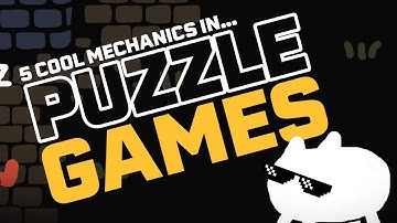 5 Cool Mechanics in 5 Puzzle Games