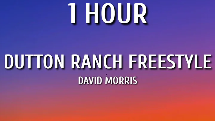 David Morris - Dutton Ranch Freestyle (1 HOUR/Lyri...