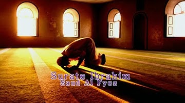 سعود الفايز سورة ابراهيم    Surate Ibrahim #القرآن_الكريم #القرآن #تلاوات #ابراهيم #سورة_إبراهيم