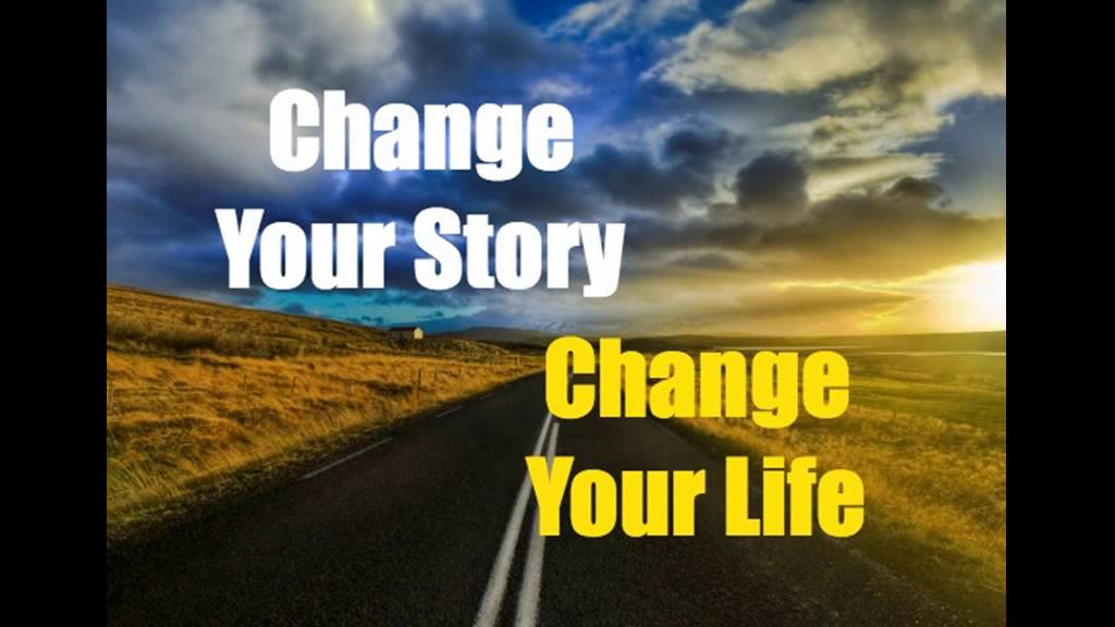 Our life story. Change your Life. Story of your Life. Life story. Uniqueness in our Life.