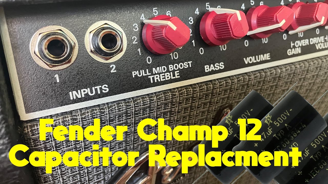 Fender Champ 12 Replace Capacitors YouTube