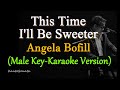 This Time I&#39;ll Be Sweeter - Angela Bofill /MALE KEY (Karaoke Version)