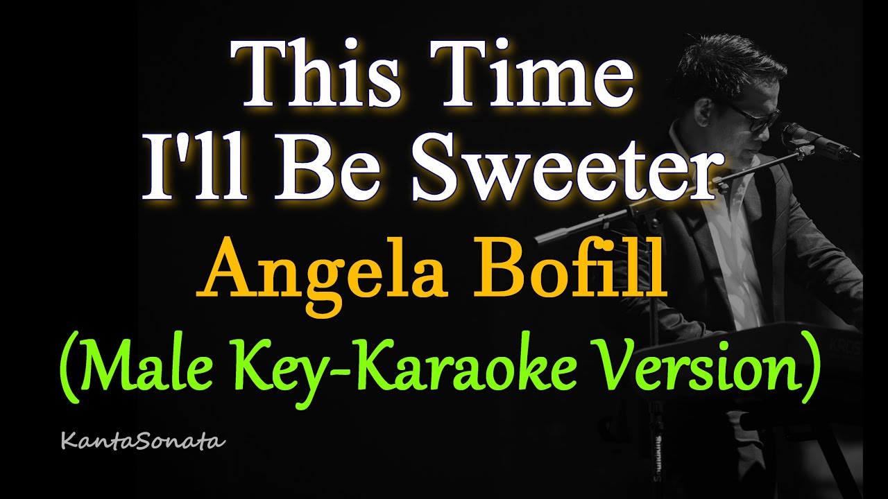 Tonton This Time I'll Be Sweeter - Angela Bofill /MALE KEY (Karaoke Version) di YouTube Tonton This Time I'll Be Sweeter - Angela Bofill /MALE KEY (Karaoke Version) di YouTube