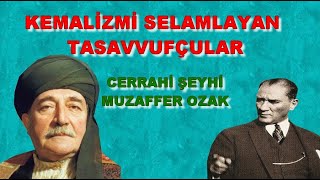Kemalizmi Selamlayan Tasavvufçular (2): Cerrahi Şeyhi Muzaffer OZAK Resimi